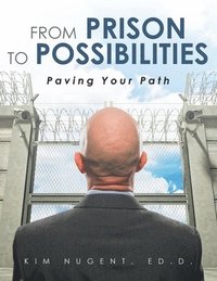 bokomslag From Prison to Possibilities