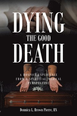 Dying the Good Death 1