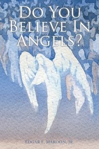 bokomslag Do You Believe In Angels?