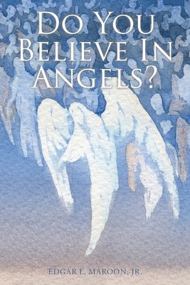 Do You Believe In Angels? 1