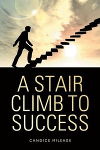 bokomslag A Stair Climb to Success