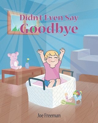 Didn't Even Say Goodbye 1