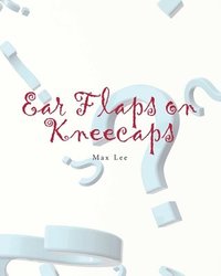 bokomslag Ear Flaps on Kneecaps
