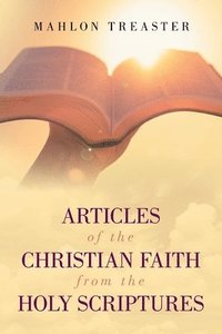 bokomslag Articles of the Christian Faith from the Holy Scriptures