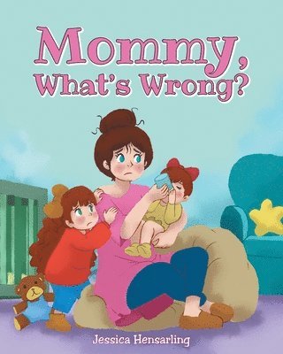 Mommy, What's Wrong? 1