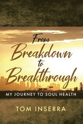 bokomslag From Breakdown to Breakthrough