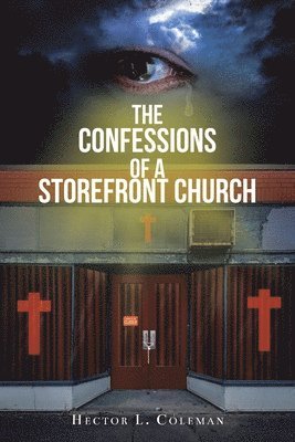 bokomslag The Confessions Of A Storefront Church