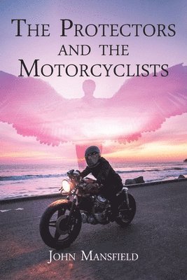 bokomslag Protectors and the Motorcyclists
