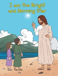 bokomslag I am the Bright and Morning Star