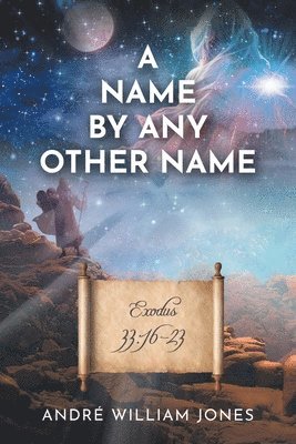 André William Jones - Name By Any Other Name, Häftad