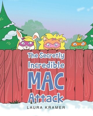 bokomslag The Secretly Incredible MAC Attack