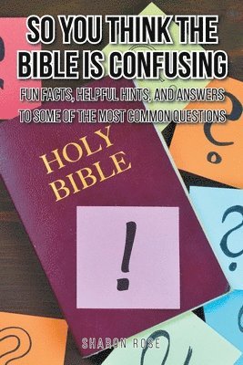 So You Think the Bible Is Confusing 1