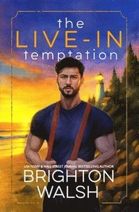 bokomslag The Live-In Temptation: A Small Town Single Dad Romance