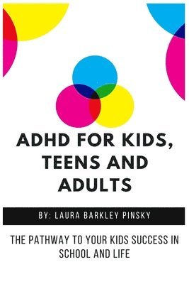 ADHD for Kids, Teens and Adults 1