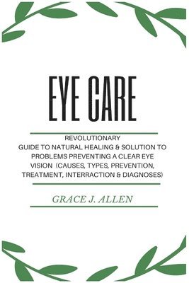 Grace Allen, GRACE ALLEN - Eye Care, Häftad