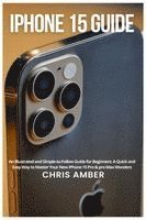 Chris Amber - iPhone 15 Guide, Häftad