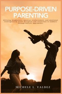 bokomslag Purpose-Driven Parenting