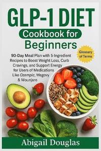 bokomslag GLP-1 Diet Cookbook for Beginners