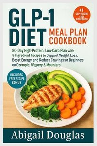 bokomslag GLP-1 Diet Meal Plan Cookbook