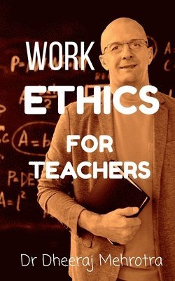 bokomslag Work Ethics For Teachers