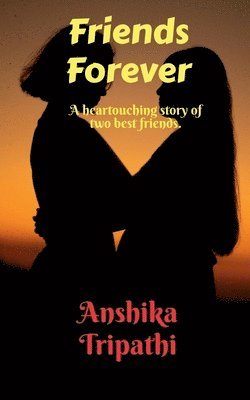 Anshika Tripathi, Tripathi,Anshika - Friends forever, Häftad
