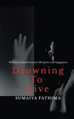 Drowning to Live 1