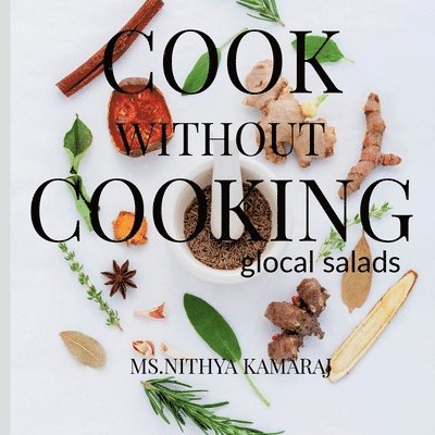 Nithya Kamaraj, Ms. Nithya Kamaraj - Cook Without Cooking, Häftad