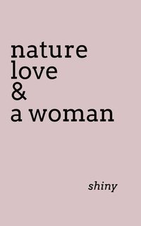 bokomslag nature love & a woman