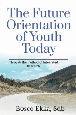 bokomslag Future Orientation of the Youth Today