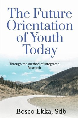 The Future Orientation of the Youth Today 1