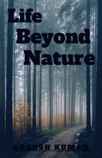 bokomslag Life Beyond Nature