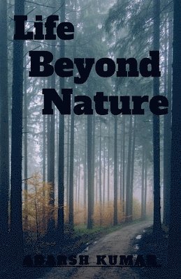 Life Beyond Nature 1