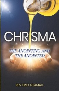 bokomslag Chrisma: The Anointed One