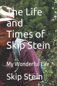 bokomslag The Life and Times of Skip Stein