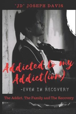 Joseph Davis - Addicted to my Addict(ion), Häftad