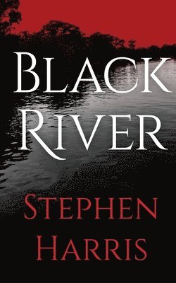 Stephen Harris - Black River, Häftad