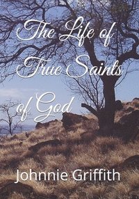 bokomslag Life of True Saints of God