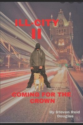 ILL City II Coming for The Crown 1