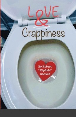 Love & Crappiness 1