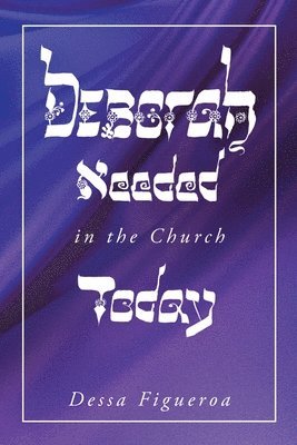 Deborah Needed in the Church Today 1