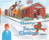 bokomslag Henry Saves Christmas; A WWII Story