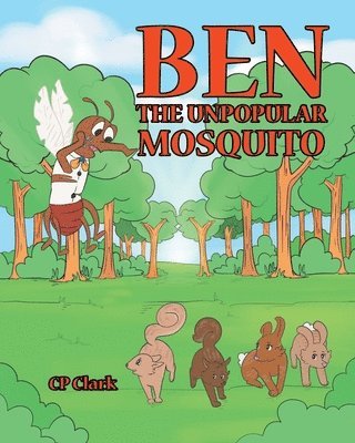 bokomslag Ben the Unpopular Mosquito