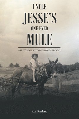 Uncle Jesse's One-Eyed Mule 1