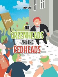 bokomslag The Greenheads and the Redheads