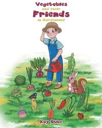 bokomslag Vegetables and their Friends in Gardenland