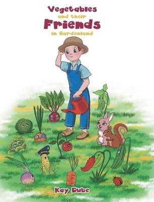 Vegetables and their Friends in Gardenland 1