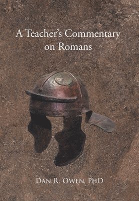 A Teacher's Commentary on Romans 1