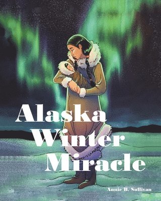 bokomslag Alaska Winter Miracle
