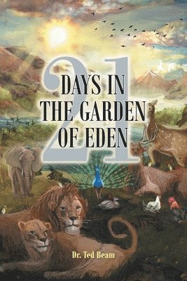 21 Days in the Garden of Eden