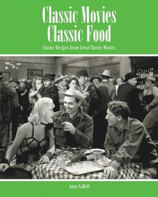 Anne Labell, LaBell,Anne, - Classic Movies Classic Food, Häftad